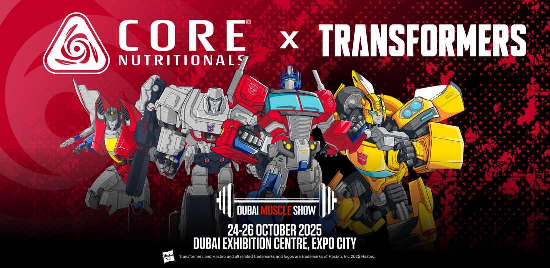 CORE Nutritionals® Launches Transformers® Series at the 2025 Dubai Muscle Show